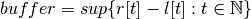 buffer= sup\{r[t] - l[t] : t \in \mathbb{N}\}